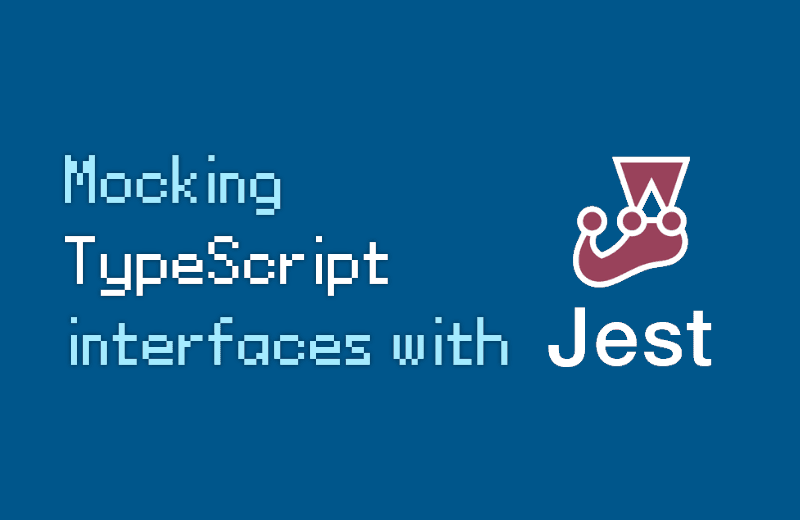 How to mock TypeScript interfaces with Jest